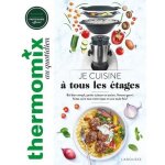 Livre de cuisine - larousse - je cuisine a tous les etages - 50 recettes combin�es - thermomix - 144 ...