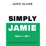 Livre de cuisine - simply jamie - des plats rapides et faciles - recettes simples - prparation rapide ...