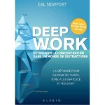Livre - deep work - concentration - productivit - comptences - valeur ajoute