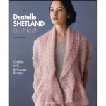 Livre - dentelle shetland au tricot - chles cols charpes & cape