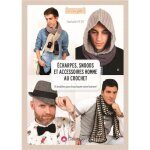Livre - charpes snoods et accessoires homme au crochet 18 modles pour chouchouter votre homme !