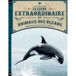 Le livre extraordinaire des animaux des ocans