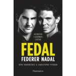 Livres - fedal - federer vs nadal - 40 matchs - 2 l�gendes - 1 mythe