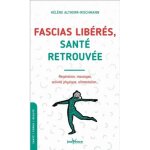 Livre - h�l�ne altherr - rischmann - fascias lib�r�s sant� retrouv�e - respiration - massages - activit� ...