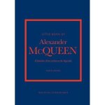 Livre illustr - alexander mcqueen - little book of alexander mcqueen - ?uvre dalexander mcqueen
