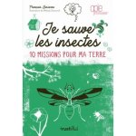 Livre - je sauve les insectes ! - 8 ans - enfant - mixte - sciences et jeux
