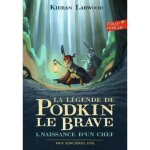 Livre - la légende de podkin le brave - tome 1 - naissance dun chef - aventure - famille - destinée Livre - la légende de podkin le brave - tome 1 - naissance dun chef - aventure - famille - destinée
