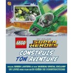 Livre - lego dc comics - super heroes - construis ton aventure