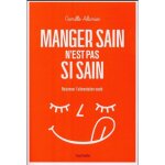 Livre - manger sain nest pas si sain
