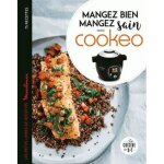 Livre - mangez sain mangez bien avec cookeo Livre - mangez sain mangez bien avec cookeo
