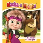 Livre - masha et michka en avant la musique !