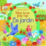 Livre pop - up - le jardin - illustrations anim�es - cartonn� - 10 pages