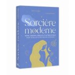 Livre - sorcire moderne - initiation  la magie douce pour les femmes