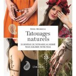 Livre - tatouages naturels - 30 modèles de tatouages au henné - guide pratique - durée 10 - 14 jours ... Livre - tatouages naturels - 30 modèles de tatouages au henné - guide pratique - durée 10 - 14 jours ...