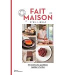 Livre de recettes - fait maison - lignac cyril - 45 recettes sucres - spcial ptisserie - faciles et ...