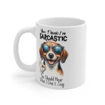 Mug - chien sarcastic - 11oz - cramique - design humoristique - fabriqu en france