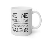 Mug - humour - je ne vieillis pas je prends de la valeur - céramique - 325ml - blanc Mug - humour - je ne vieillis pas je prends de la valeur - céramique - 325ml - blanc