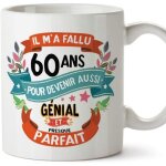 Mug - tasse joyeux 60 anniversaire - il ma fallu 60 ans pour devenir aussi génial et presque parfait Mug - tasse joyeux 60 anniversaire - il ma fallu 60 ans pour devenir aussi génial et presque parfait