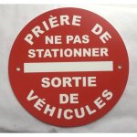 Panneau pri�re de ne pas stationner sortie de v�hicules � 200 mm