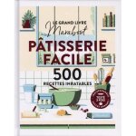 P�tisserie facile. 500 recettes inratables