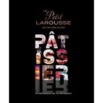 Livre de recettes p�tisserie - larousse - le petit larousse p�tissier - 200 recettes - illustrations