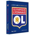 Livre - hugo et compagnie - le petit livre de lolympique lyonnais - 178 pages - illustré - histoire du ... Livre - hugo et compagnie - le petit livre de lolympique lyonnais - 178 pages - illustré - histoire du ...