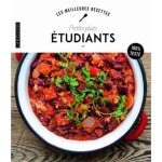 Petits plats �tudiants - recettes faciles et rapides pour les �tudiants