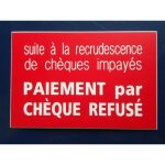 Plaque gravée pancarte paiement par chèque refusé 150 x 100 mm Plaque gravée pancarte paiement par chèque refusé 150 x 100 mm
