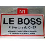 Plaque de ville humoristique 30x16cm le boss