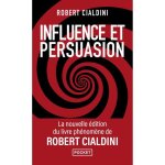 Livre pocket - influence et manipulation - 3e édition augmentée - robert b. cialdini Livre pocket - influence et manipulation - 3e édition augmentée - robert b. cialdini