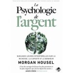 Livre - morgan housel - la psychologie de largent - leons sur la richesse - bonheur et cupidit