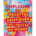 Livre de cuisine - les recettes asiatiques les + faciles du monde - jean - fran�ois mallet - 2021