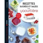 Recettes sucres et sales  la yaourtire. spcial multidlices