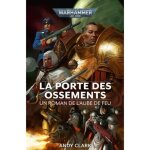 Warhammer 40 000 - laube de feu tome 2 : la porte des ossements - roman - dan abnett Warhammer 40 000 - laube de feu tome 2 : la porte des ossements - roman - dan abnett