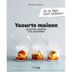 Yaourts maison et autres recettes � la yaourti�re - solar cuisine - laraison �milie