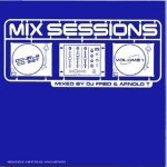 2 cd mix sessions (mixed by dj fred & arnold t) compilation alchemic storm (artiste interpr�te) boys ...