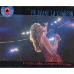 En avant la chanson : les plus belles chansons françaises ( cd compilation ) En avant la chanson : les plus belles chansons françaises ( cd compilation )