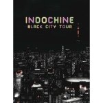 Black city tour by indochine (dvd)
