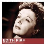 Edith piaf : hymne  lamour - lgende de la chanson franaise