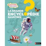 Encyclopédie jeunesse - nathan - la grande encyclopédie - 250 questions - réponses - illustrations couleur ... Encyclopédie jeunesse - nathan - la grande encyclopédie - 250 questions - réponses - illustrations couleur ...