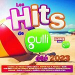 Compilation - mca - les hits de gulli spécial Été 2023 - Édition standard - tous publics - parution 07 ... Compilation - mca - les hits de gulli spécial Été 2023 - Édition standard - tous publics - parution 07 ...