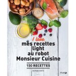 Livre - i love mes recettes light au robot monsieur cuisine - nieto dorian - solar cuisine