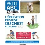 Livre - petit abc rustica de lducation positive du chiot et du chien