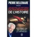 Livre - pierre bellemare - les nouvelles histoires extraordinaires de lhistoire - crime - faits divers ...