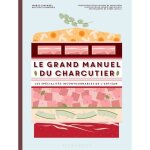 Livre de recettes - le grand manuel du charcutier - 30 recettes de charcuterie - saucisses - terrines ...