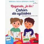 Cahier des syllabes regarde je lis ! pour apprendre à lire dès 5 ans Cahier des syllabes regarde je lis ! pour apprendre à lire dès 5 ans