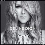 Loved me back to life by celine dion