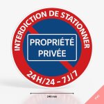 Panneau interdiction de stationner 24h / 24 7j / 7 proprit prive - diamtre 240 mm - pvc - stationnement ...