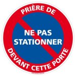 Panneau signalisation pri�re de ne pas stationner devant cette porte - interdiction de stationner - diam�tre ...