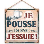 Plaqué déco wc - je pousse donc jessuie ! Plaqué déco wc - je pousse donc jessuie !